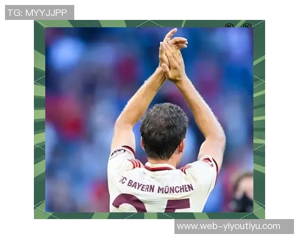 穆勒赞拜仁上半赛季表现卓越感受到球队强大凝聚力与团结精神 穆勒赞拜仁上半赛季表现卓越感受到球队强大凝聚力与团结精神